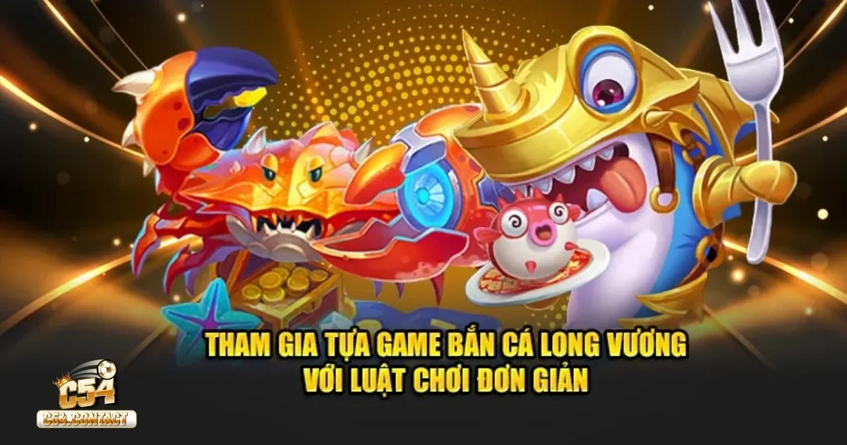 Code Bắn Cá Long Vương C54 – Cách theo dõi sự kiện nhanh chóng và hiệu quả